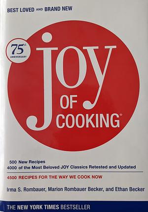 Joy of Cooking: 75th Anniversary  by Irma S. Rombauer, Marion Rombauer Becker, Ethan Becker