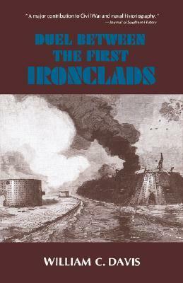 Duel Between the First Ironclads by William C. Davis