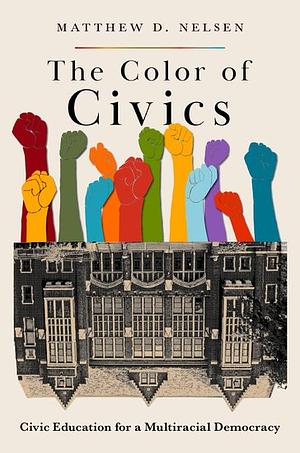 The Color of Civics by Matthew D. Nelsen