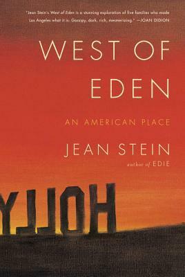 West of Eden: An American Place by Jean Stein