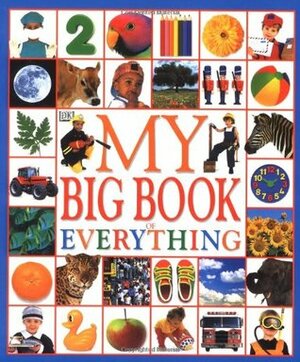 My Big Book of Everything by Roger Priddy