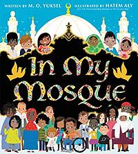 In My Mosque by M.O. Yuksel