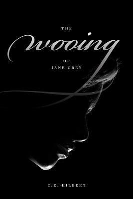 The Wooing of Jane Grey by C.E. Hilbert