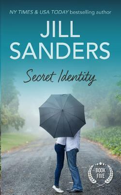 Secret Identity by Jill Sanders