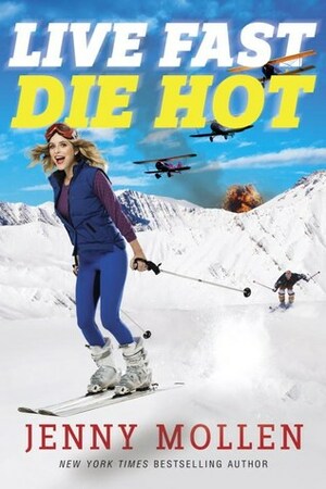 Live Fast Die Hot by Jenny Mollen