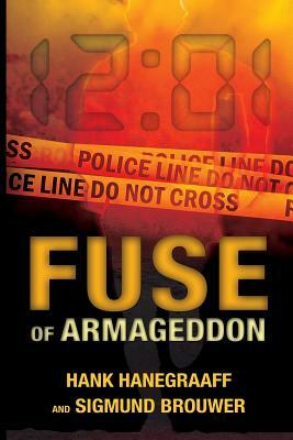 Fuse of Armageddon by Sigmund Brouwer, Hank Hanegraaff