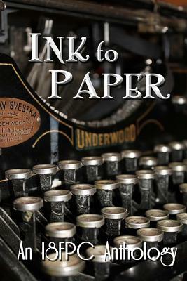 Ink to Paper: An ISFPC Anthology by Deborah Peterson