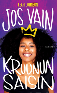 Jos vain kruunun saisin by Leah Johnson