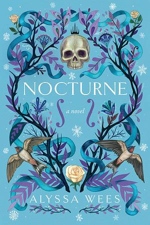 Nocturne: A Novel by Alyssa Wees