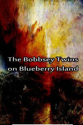 The Bobbsey Twins On Blueberry Island by Laura Lee Hope