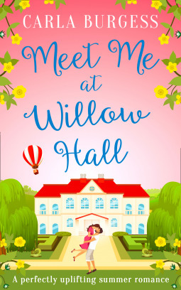 Meet Me at Willow Hall by Carla Burgess