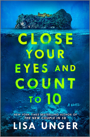 Close Your Eyes and Count to 10 by Lisa Unger