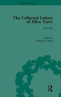 The Collected Letters of Ellen Terry, Volume 3 by Katharine Cockin