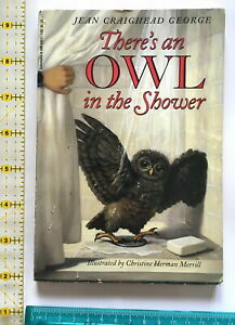 There's An Owl In The Shower by Jean Craighead George