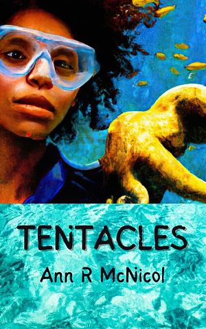 Tentacles (Charlie's Story Book 3) by Ann McNicol