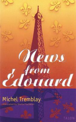 News from Édouard by Michel Tremblay