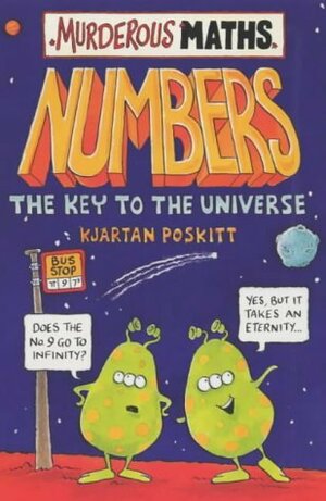 Numbers, the Key to the Universe by Philip Reeve, Kjartan Poskitt