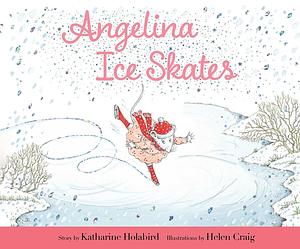 Angelina Ice Skates by Katharine Holabird