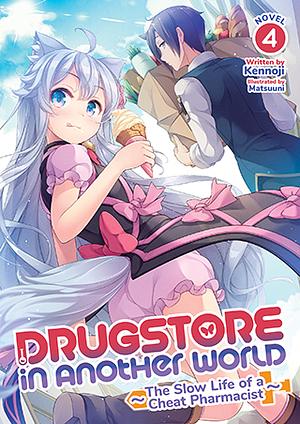 Drugstore in Another World: The Slow Life of a Cheat Pharmacist by Kennoji