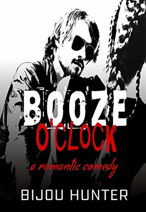 Booze O'clock by Bijou Hunter