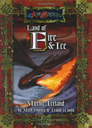 Land of Fire and Ice by David Woods, Mark Shirley