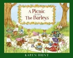 A Picnic with the Barleys: A Little Story about Courage and Forgiveness by Karen Hunt