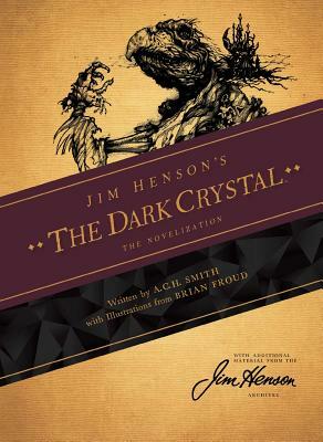 Jim Henson's the Dark Crystal Novelization by A.C.H. Smith