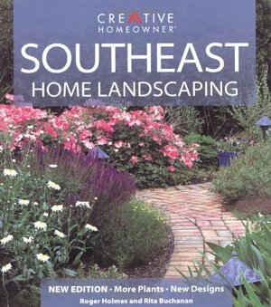 Southeast Home Landscaping by Roger Holmes
