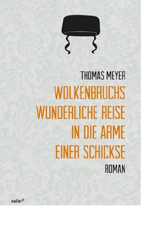 Wolkenbruchs wunderliche Reise in die Arme einer Schickse by Thomas Meyer
