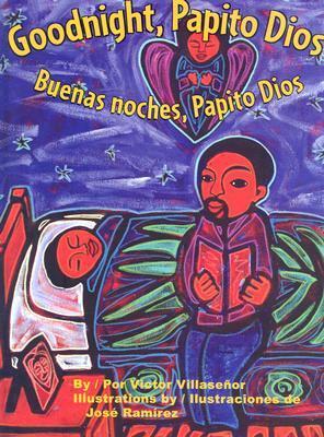 Goodnight, Papito Dios/Buenas noches, Papito Dios by Victor Villaseñor