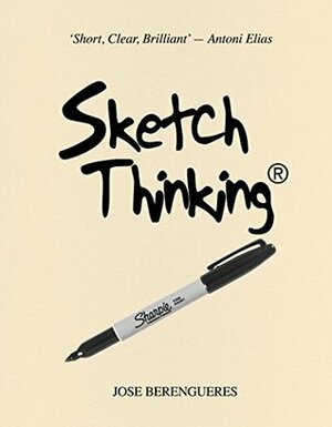 Sketch Thinking: Sketch ( for design) Thinking by Jose Berengueres