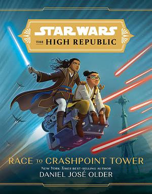 Race to Crashpoint Tower by Daniel José Older, Daniel José Older