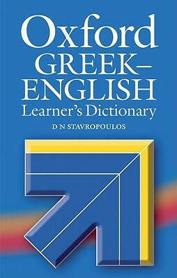 Oxford Greek English Learner's Dictionary by D.N. Stavropoulos, A.S. Hornby