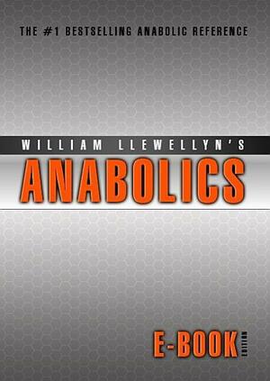 Anabolics by William Llewellyn