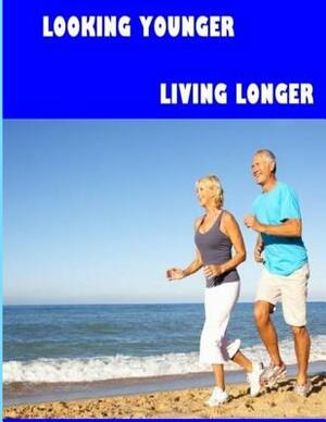 Looking Younger--Living Longer (Color Edition) by Christine Wells, John Redmond