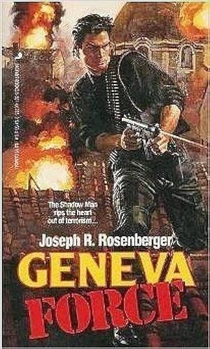 Geneva Force by Joseph R. Rosenberger