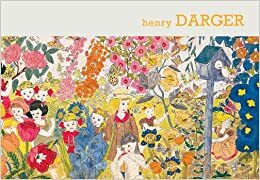 Sound and Fury: The Art of Henry Darger: Third Edition by Henry Darger