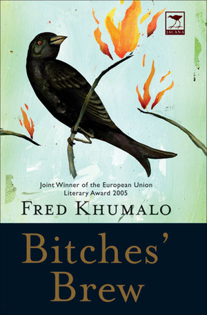 Bitches' Brew by Fred Khumalo