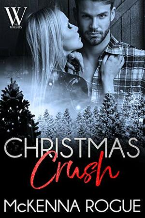 Christmas Crush by McKenna Rogue
