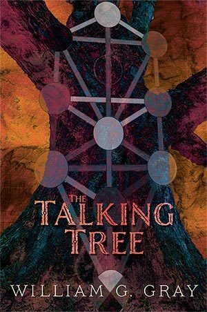 The Talking Tree by William G. Gray