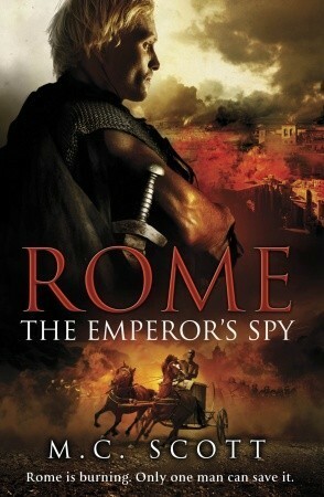 Rome: The Emperor's Spy by M.C. Scott