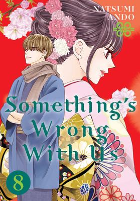 Something's Wrong With Us Vol. 8 by Natsumi Andō