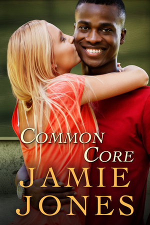 Common Core by Jamie Jones