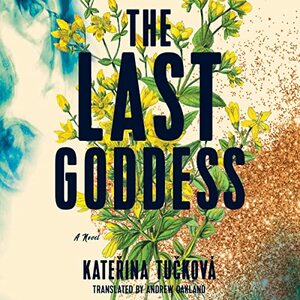The Last Goddess by Kateřina Tučková