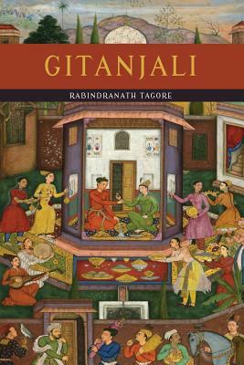 Gitanjali (Song Offerings) by Rabindranath Tagore