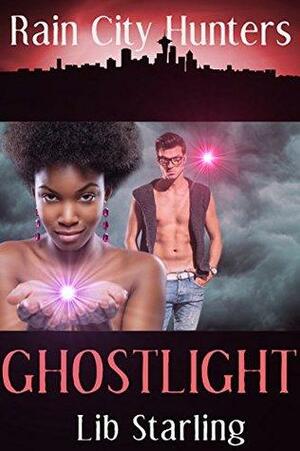 Ghostlight by Lib Starling