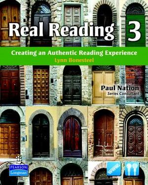 Real Reading 3: Creating an Authentic Reading Experience (MP3 Files Included) [With CDROM] by Lynn Bonesteel