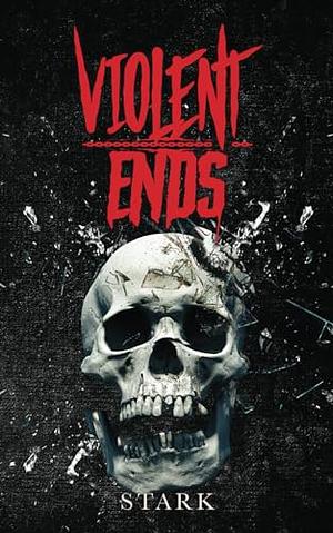 Violent Ends by Steve Stark