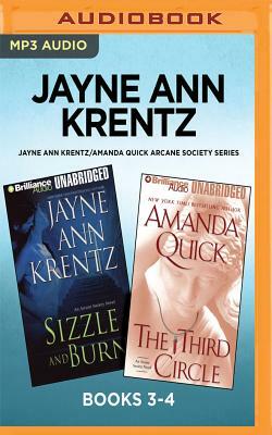 Jayne Ann Krentz/Amanda Quick Arcane Society Series: Books 3-4: Sizzle and Burn & the Third Circle by Jayne Ann Krentz