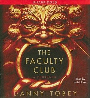 The Faculty Club by Danny Tobey